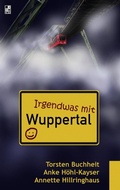 Cover: Irgendwas mit Wuppertal - BoD - Books on Demand