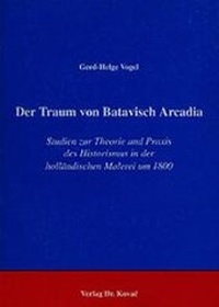 Enlarge image Cover: Der Traum von Batavisch Arcadia - Kovac, Dr. Verlag
