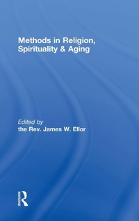 Enlarge image Cover: Methods in Religion, Spirituality & Aging - Routledge