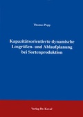 Cover: Kapazit&auml;tsorientierte und dynamische Losgr&ouml;ssen- und Ablaufplanung bei Sortenproduktion - Kovac, Dr. Verlag