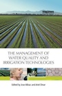 Cover: The Management of Water Quality and Irrigation Technologies - Earthscan Ltd