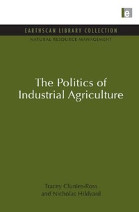 Bild: The Politics of Industrial Agriculture - Earthscan Ltd