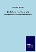 Cover: Die Hohere Madchen- Und Lehrerinnenbildung in Preussen - Outlook