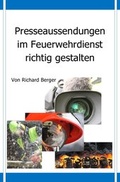 Cover: Presseaussendungen im Feuerwehrdienst richtig gestalten - epubli