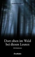 Cover: Dort oben im Wald bei diesen Leuten - Ennsthaler