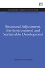 Cover: Structural Adjustment, the Environment and Sustainable Development - Earthscan Ltd