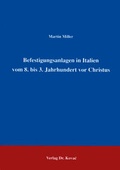 Cover: Befestigungsanlagen in Italien vom 8. bis 3. Jahrhundert vor Christus - Kovac, Dr. Verlag