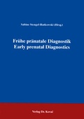 Cover: Fr&uuml;he pr&auml;natale Diagnostik /Early prenatal Diagnostics - Kovac, Dr. Verlag