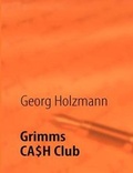 Cover: Grimms CA$H Club - Books on Demand