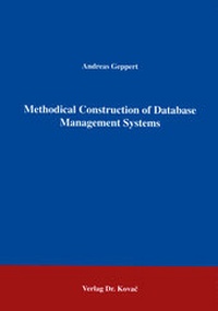 Enlarge image Cover: Methodical Construction of Database Management Systmes - Kovac, Dr. Verlag