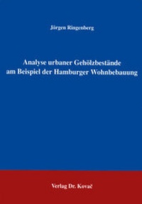 Abbildung von: Analyse urbaner Gehölzbestände am Beispiel der Hamburger Wohnbebauung - Kovac, Dr. Verlag