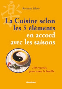 Abbildung von: La Cuisine selon les 5 éléments en accord avec les saisons - Ennsthaler