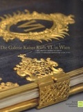 Cover: Die Galerie Kaiser Karls VI. in Wien - KHM-Museumsverband