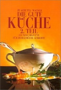 Abbildung von: Die gute Küche. 2. Teil - Brandstätter Verlag