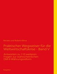Abbildung von: Praktischer Wegweiser für die Weltwirtschaftskrise - Band V - BoD - Books on Demand