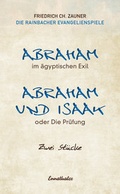 Cover: Abraham im &auml;gyptischen Exil /Abraham und Isaak oder die Pr&uuml;fung - Ennsthaler
