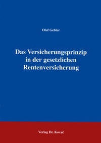 Abbildung von: Das Versicherungsprinzip in der gesetzlichen Rentenversicherung - Kovac, Dr. Verlag
