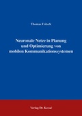 Cover: Neuronale Netze in Planung und Optimierung von mobilen Kommunikationssystemen - Kovac, Dr. Verlag