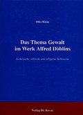 Cover: Das Thema Gewalt im Werk Alfred D&ouml;blins - Kovac, Dr. Verlag