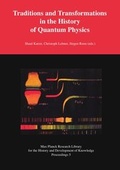 Cover: Traditions and Transformations in the History of Quantum Physics - epubli