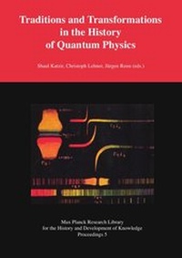 Enlarge image Cover: Traditions and Transformations in the History of Quantum Physics - epubli