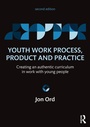 Cover: Youth Work Process, Product and Practice - Routledge