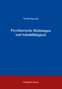 Abbildung von: Psychiatrische Richtungen und Schuldfähigkeit - Kovac, Dr. Verlag
