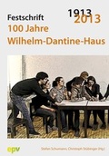 Cover: 100 Jahre Wilhelm-Dantine-Haus - Evangelischer Presseverband in &Ouml;sterreich