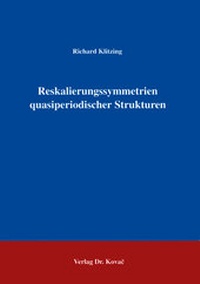 Abbildung von: Reskalierungssymmetrien quasiperiodischer Strukturen - Kovac, Dr. Verlag