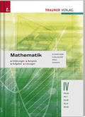 Cover: Mathematik IV HLW/HLT/HLM/HLK/ALM - Trauner Verlag