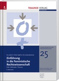 Cover: Einf&uuml;hrung in die Feministische Rechtswissenschaft - Trauner Verlag