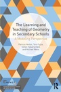 Cover: The Learning and Teaching of Geometry in Secondary Schools - Routledge