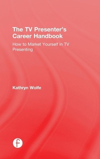 Bild vergrößern Bild: The TV Presenter's Career Handbook - Routledge