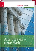 Cover: Alte Staaten - neue Welt - Trauner Verlag