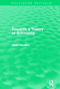 Enlarge image Cover: Towards a Theory of Schooling (Routledge Revivals) - Routledge