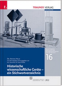 Abbildung von: Historische wissenschaftliche Geräte - ein Stichwortlexikon - Trauner Verlag
