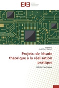 Cover: Projets: de l'&eacute;tude th&eacute;orique &agrave; la r&eacute;alisation pratique - &Eacute;ditions universitaires europ&eacute;ennes