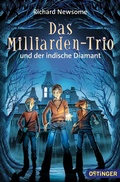 Cover: Das Milliarden-Trio 1. Das Milliarden-Trio und der indische Diamant - Oetinger