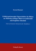 Cover: Erblich-polymorphe Eigenschaften des Blutes zur Kl&auml;rung strittiger Blutsverwandtschaft und fraglicher Identit&auml;t - Kovac, Dr. Verlag