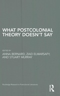Cover: What Postcolonial Theory Doesn't Say - Routledge