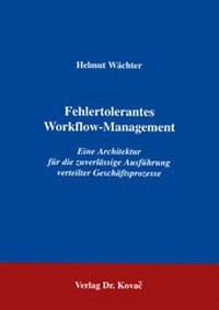 Abbildung von: Fehlertolerantes Workflow-Management - Kovac, Dr. Verlag