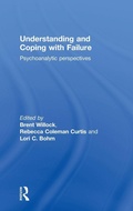 Cover: Understanding and Coping with Failure: Psychoanalytic perspectives - Routledge