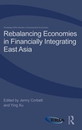 Cover: Rebalancing Economies in Financially Integrating East Asia - Routledge