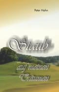 Cover: Staub auf meinen Tr&auml;umen - BoD - Books on Demand