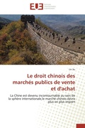 Cover: Le droit chinois des march&eacute;s publics de vente et d'achat - &Eacute;ditions universitaires europ&eacute;ennes