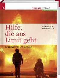 Abbildung von: Feuerwehrgroßeinsatz Österreich - Trauner Verlag