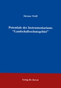 Enlarge image Cover: Potentiale des Instrumentariums "Landschaftsschutzgebiet" - Kovac, Dr. Verlag