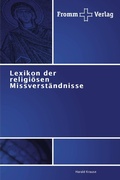 Cover: Lexikon der religioesen Missverstaendnisse - Fromm Verlag
