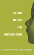 Cover: The Infant and Family in the Twenty-First Century - Routledge