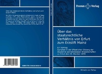 Abbildung von: UEber das staatsrechtliche Verhaeltnis von Erfurt zum Erzstift Mainz - Fromm Verlag